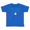Go Like Yourself Toddler T-shirt