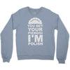 yout bet your pierogi i'm polish Crewneck Sweatshirt