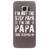 I&rsquo;M not the Step Papa I&rsquo;M The Papa That STEPPED UP Samsung Galaxy S7 Edge