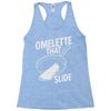 omelette that slide Racerback Tank