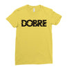 Dobre Ladies Fitted T-Shirt