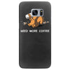need more coffee Samsung Galaxy S7 Edge