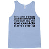 mermaids dom't exist Tank Top