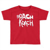 roach koach Toddler T-shirt