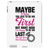 Maybe I Was Too Late To Be His First But Right Now I'm Happy To Be His iPad 3 and 4 Case