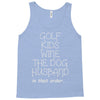 golf wine the dog priorities Tank Top
