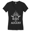 the best teachers are born in august Women's V-Neck T-Shirt