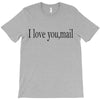 i love you mail T-Shirt