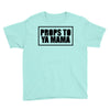 props to ya mama Youth Tee
