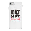 EAT SLEEP FORTNITE iPhone 7 Case