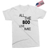 all the boo love me Exclusive T-shirt