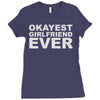 okayest girlfriend ever Ladies Fitted T-Shirt