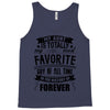 My Aunt Is Totally My Most Favorite Guy of All Time in the History of Tank Top