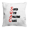 saved with amazing grace Throw Pillow