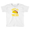 body by tacos funny Toddler T-shirt
