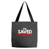 i'm saved but i cuss a little Tote Bags