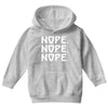 nope nope nope Youth Hoodie