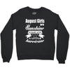August Girls Are Sunshine Mixed With A Little Hurricane Crewneck Sweatshirt