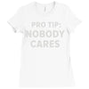 nobody cares Ladies Fitted T-Shirt