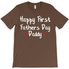Happy First Father's Day Daddy T-Shirt