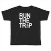 run the trap Toddler T-shirt