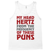 my head hertz from these puns Tank Top