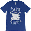 par tea hard T-Shirt