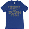 not only am i perfect T-Shirt