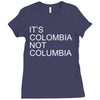 it's colombia not columbia Ladies Fitted T-Shirt
