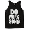 do work son Tank Top