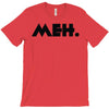 meh T-Shirt