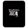 merry christmas shitter was full Mousepad