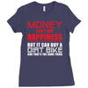 money can't buy happiness but it can buy a dirt bike Ladies Fitted T-Shirt