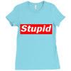 stupid Ladies Fitted T-Shirt