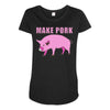 make pork trending Maternity Scoop Neck T-shirt
