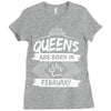 Queens Are Born In February Ladies Fitted T-Shirt