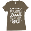 if i can't wear my boots i ain't goin' Ladies Fitted T-Shirt