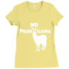 no prob llama funny llama Ladies Fitted T-Shirt