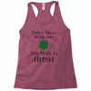 don't mess with me my wife is irish Racerback Tank