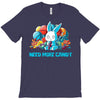 need more candy T-Shirt