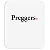 Preggers Mousepad
