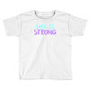she is strong Toddler T-shirt