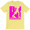 run harder gym workout T-Shirt