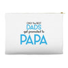 Only the Best Dads get Promoted to Papa Accessory Pouches