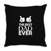 The Best Dad Ever Throw Pillow