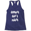 dissent dont relent Racerback Tank