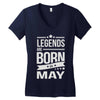 legends are born in may Women's V-Neck T-Shirt