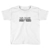 no hair dont care Toddler T-shirt
