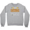 If Dad Can't Fix It No One Can Crewneck Sweatshirt