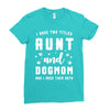 i have two titles aunt and dogmom and i rock them both Ladies Fitted T-Shirt